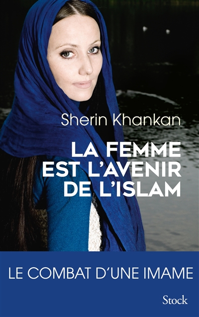 La femme est l'avenir de l'islam : le combat d'une imame