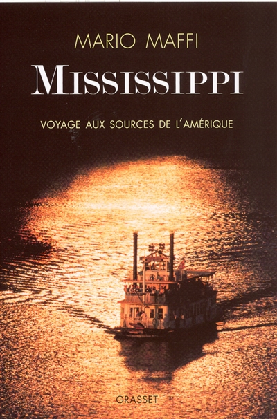 Mississippi : voyage aux sources de l'Amérique