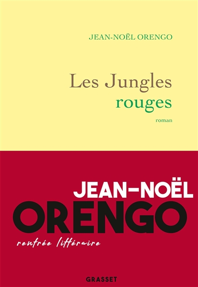 Les jungles rouges : roman