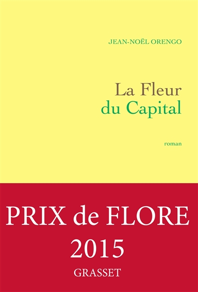 La fleur du Capital : roman