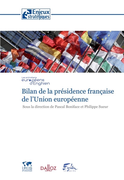 Bilan de la présidence française de l'Union européenne : [actes du colloque, Enghein-les-Bains, le 7 février 2009]