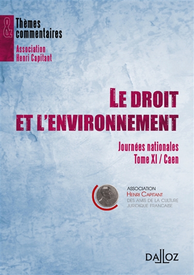 Le droit et l'environnement : [actes du colloque organisé le 6 avril 2006]