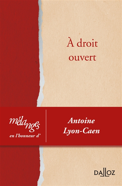À droit ouvert : mélanges en l'honneur d'Antoine Lyon-Caen