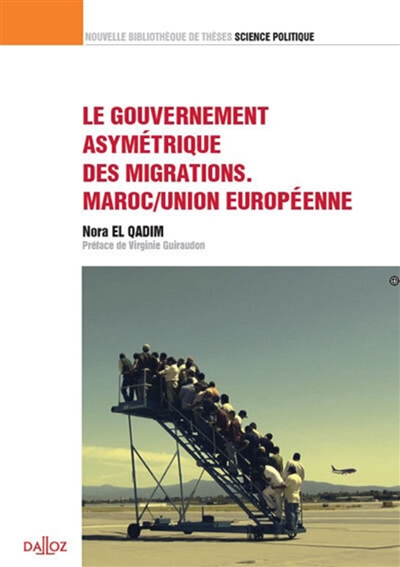 Le gouvernement asymétrique des migrations : Maroc-Union européenne