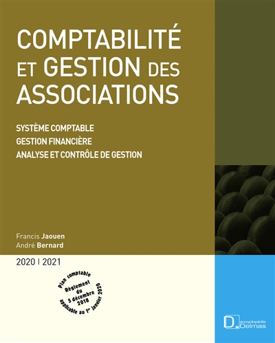 Comptabilité et gestion des associations : système comptable, gestion financière, analyse et contrôle de gestion