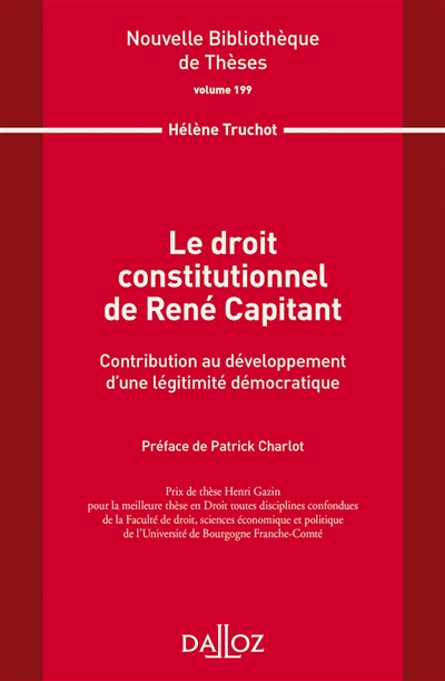 Le droit constitutionnel de René Capitant : contribution au développement d'une légitimité démocratique
