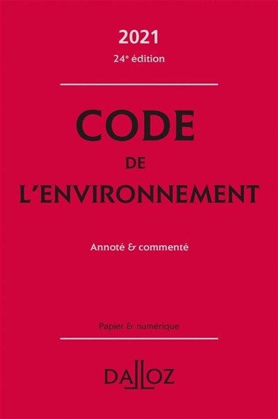 Code de l'environnement : annoté & commenté