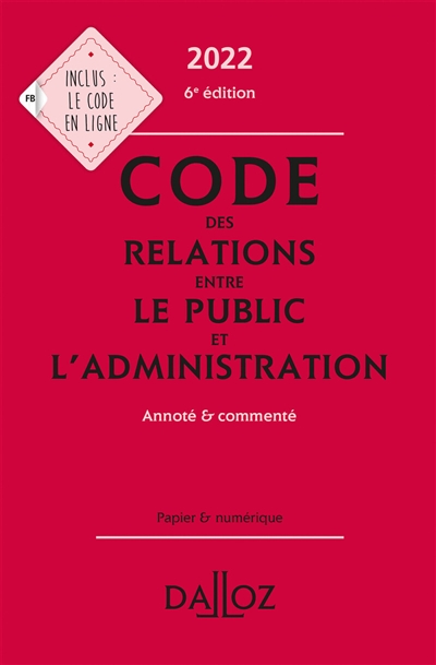 Code des relations entre le public et l'administration : annoté & commenté