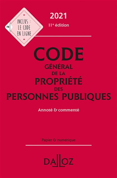 Code général de la propriété des personnes publiques : annoté & commenté ;