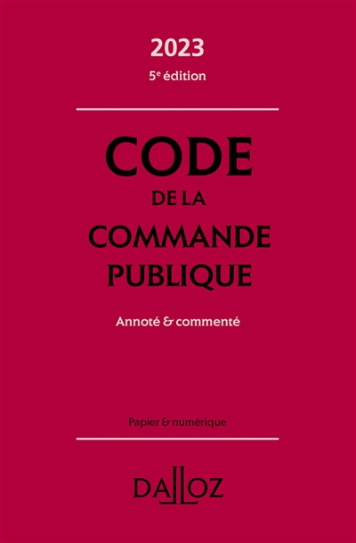 Code de la commande publique [2023] : annoté & commenté
