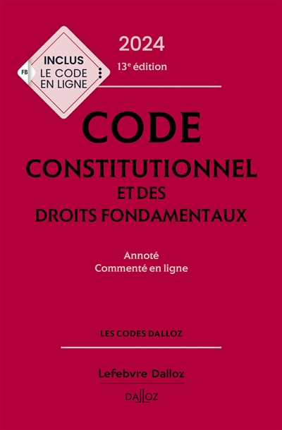 Code constitutionnel et des droits fondamentaux [2024] : annoté, commenté en ligne