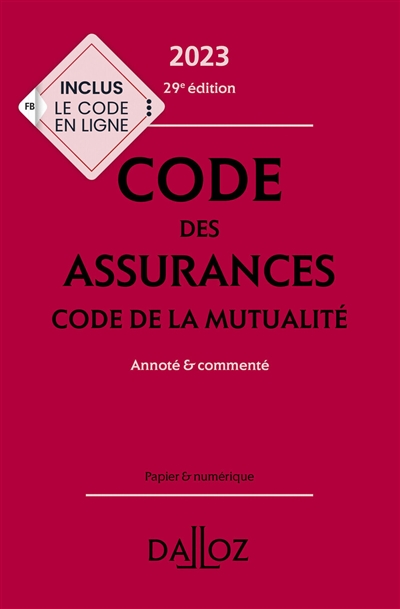 Code des assurances ; Code de la mutualité : annoté & commenté
