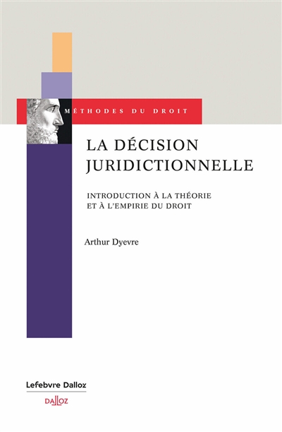 La décision juridictionnelle : introduction à la théorie et à l'empirie du droit