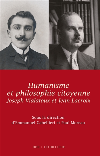 Humanisme et philosophie citoyenne : actes du colloque des 16, 17, 18 janvier 2008, Université catholique de Lyon