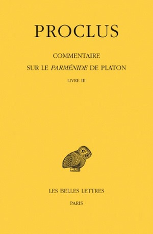 Commentaire sur le Parménide de Platon. tome III , Livre III