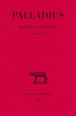 Traité d'agriculture. Tome II , Livres III à V