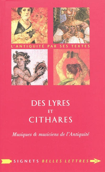 Des lyres et cithares : musiques & musiciens de l'Antiquité Précédé d'un entretien avec Annie Bélis