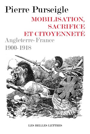 Mobilisation, sacrifice et citoyenneté : Angleterre-France, 1900-1918