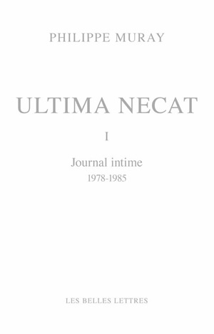 Ultima necat. I , Journal intime, 1978-1985