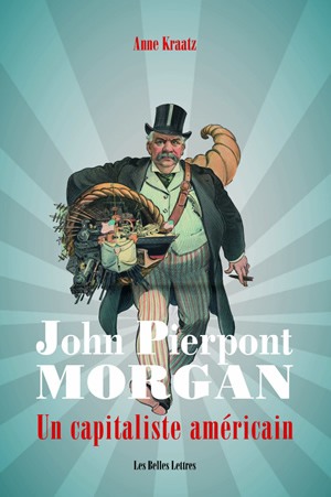 J. P. Morgan : un capitaliste américain