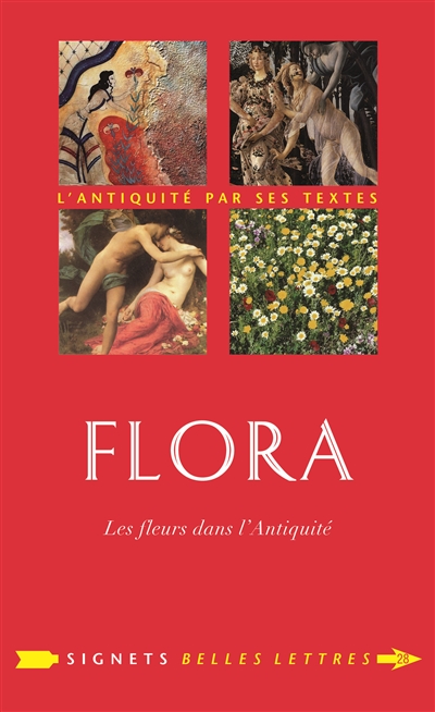 Flora : les fleurs dans l'Antiquité Précédé d'un entretien avec Alain Baraton