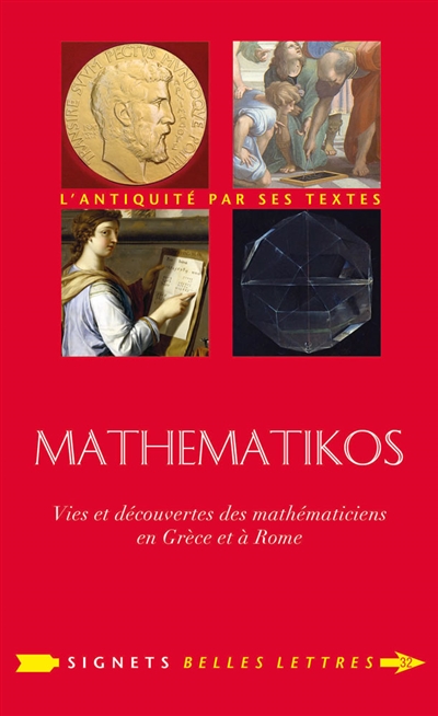 Mathematikos : vies et découvertes des mathématiciens en Grèce et à Rome Précédé d'un entretien avec Olivier Peyon