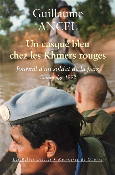 Un casque bleu chez les Khmers rouges : journal d'un soldat de la paix, Cambodge 1992