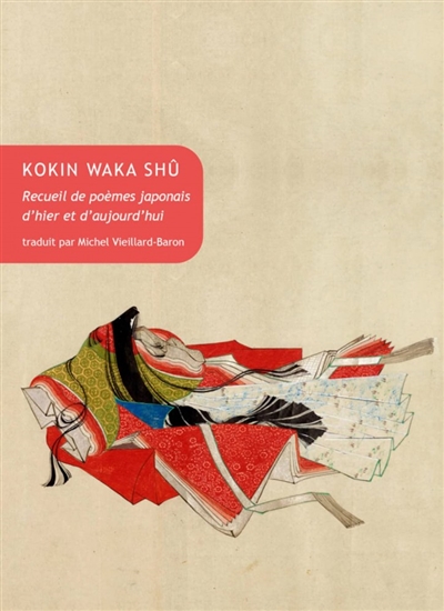 Kokin waka shû : recueil de poèmes japonais d'hier et d'aujourd'hui