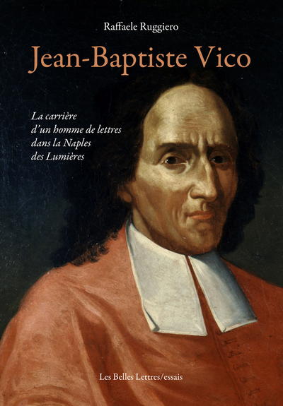 Jean-Baptiste Vico : la carrière d'un homme de lettres dans la Naples des Lumières
