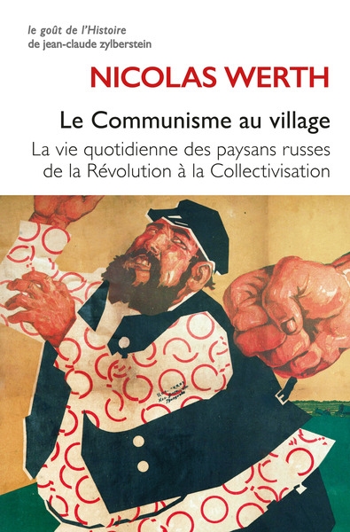 Le communisme au village : la vie quotidienne des paysans russes de la révolution à la collectivisation : 1917-1939