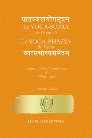 Le yoga-sūtra de Patañjali. Le yoga-bhāṣya de Vyāsa. avec des extraits du Yoga-vārttika de Vijñāna-Bhikṣu