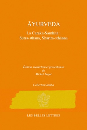 Traité d'ayurveda. Vol. 1 : Le livre des principes et le livre du corps