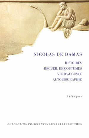 Histoires ; Recueil de coutumes ; Vie d'Auguste ; Autobiographie