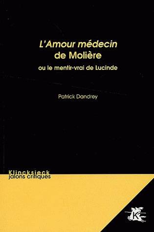 "L'amour médecin" de Molière ou Le mentir-vrai de Lucinde
