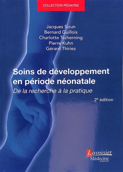 Soins de développement en période néonatale : de la recherche à la pratique