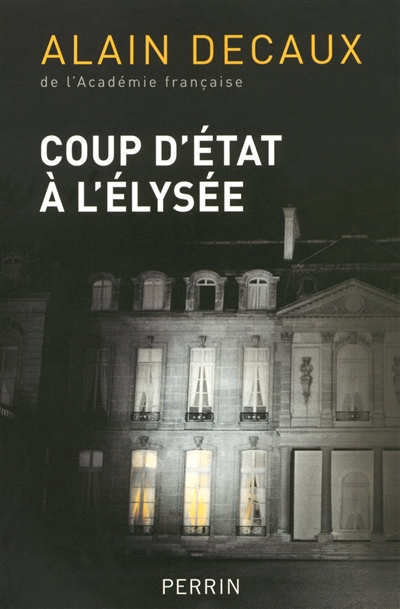 Coup d'État à l'Élysée : le 2 décembre 1851