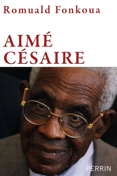 Aimé Césaire : 1913-2008