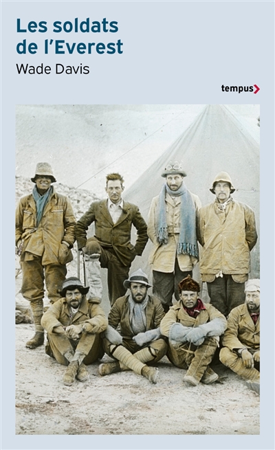Les soldats de l'Everest : Mallory, la Grande guerre et la conquête de l'Himalaya