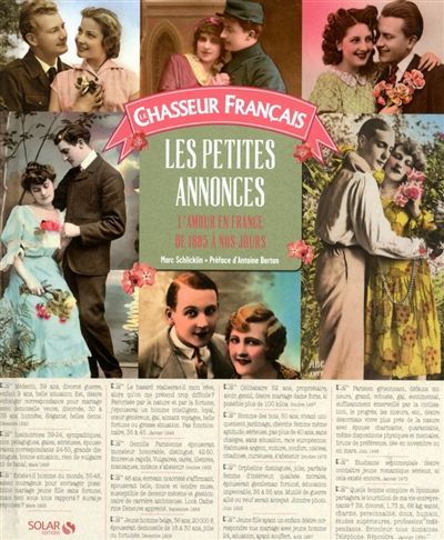 Le Chasseur français : les petites annonces : l'amour en France de 1885 à nos jours