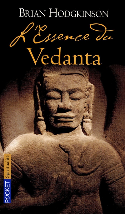 L'essence du Vedanta : la sagesse millénaire de la philosophie indienne