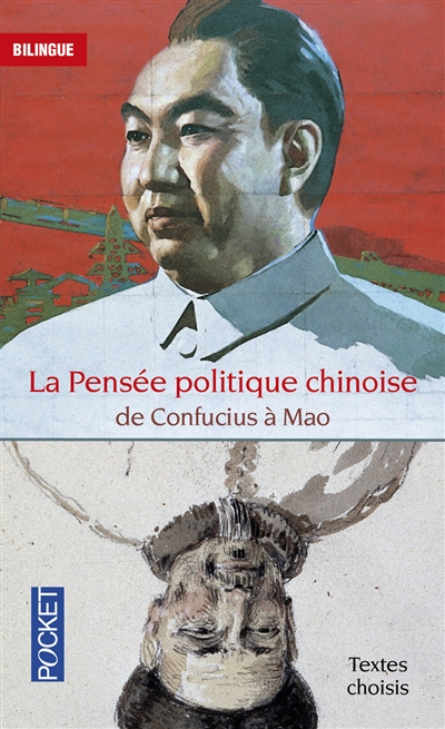 La pensée politique chinoise : de Confucius à Mao : choix, traduction et notes