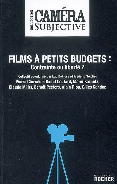 Films à petits budgets, contraintes ou liberté ?