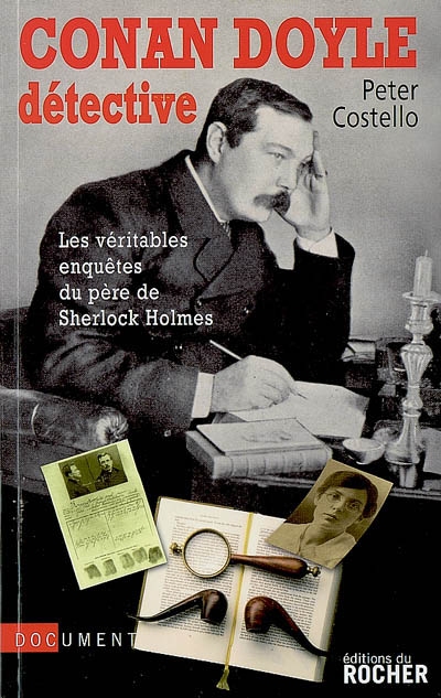 Conan Doyle détective : les véritables enquêtes du créateur de Sherlock Holmes : document