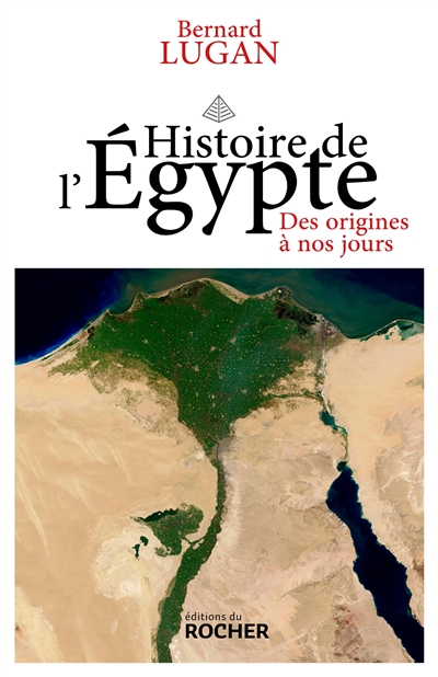 Histoire de l'Égypte : des origines à nos jours