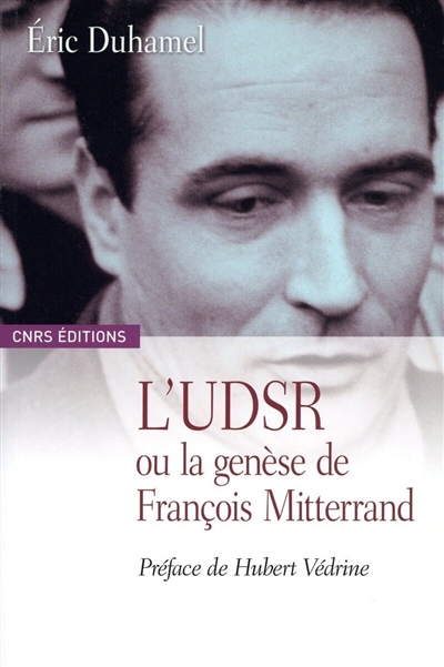 L'UDSR ou La genèse de François Mitterrand