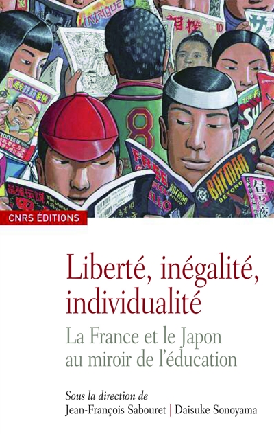 Liberté, inégalité, individualité : le Japon et la France au miroir de l'éducation