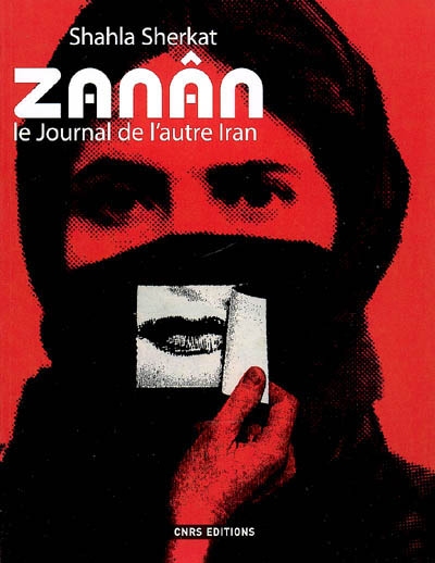 Zanân : le journal de l'autre Iran