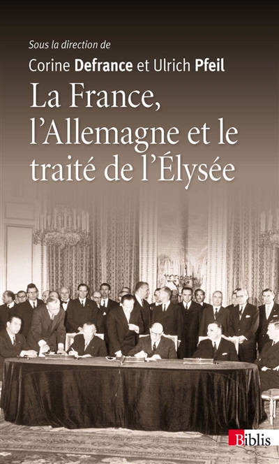 La France, l'Allemagne et le traité de l'Élysée : 1963-2013