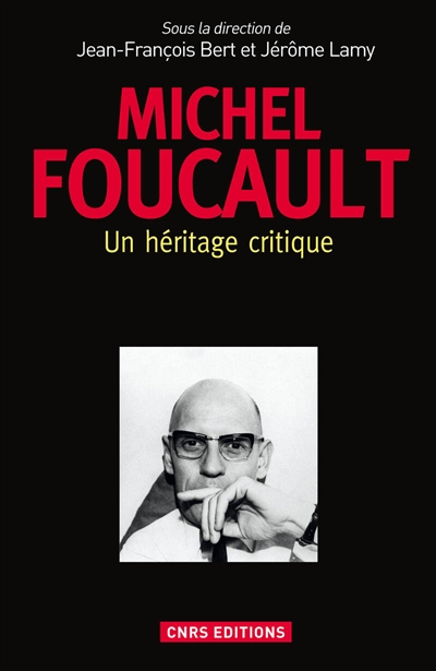 Michel Foucault : un héritage critique