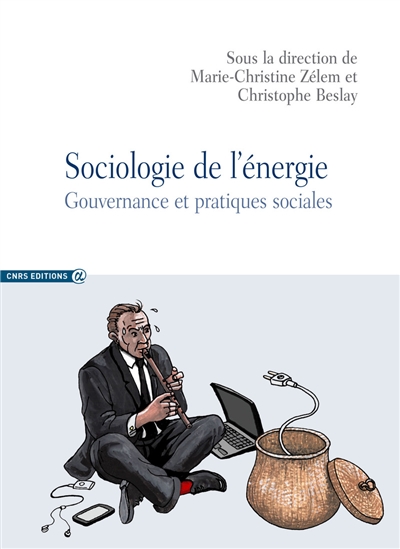 Sociologie de l'énergie : gouvernance et pratiques sociales
